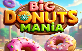 Big Donuts Mania Preview
