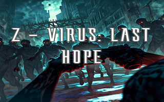 Z-Virus Last Hope Demo Preview